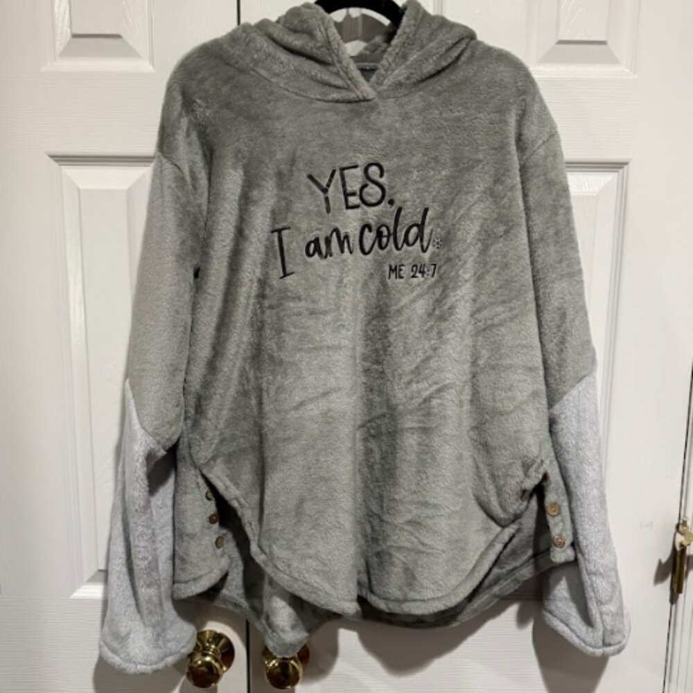 Yes I Am Cold Fuzzy Hoodie Pullover Gray Cozy‎ Sweatshirt